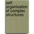 Self organisation of complex structures
