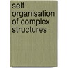 Self organisation of complex structures by F. Schweitzer