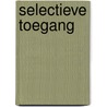 Selectieve toegang by Unknown
