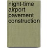 Night-time airport pavement construction by Unknown