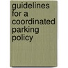 Guidelines for a coordinated parking policy by Unknown