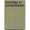 Rotondes in cementbeton door Onbekend