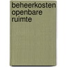 Beheerkosten openbare ruimte by Unknown