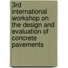 3rd international workshop on the design and evaluation of concrete pavements door Onbekend