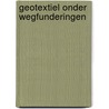 Geotextiel onder wegfunderingen by Unknown