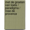 Met de groeten van Toets / Paradigma / Rose de Provence door A. Bouts