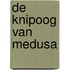 De knipoog van Medusa