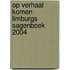 Op verhaal komen Limburgs sagenboek 2004