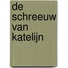 De schreeuw van Katelijn by M. Jacques