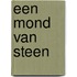 Een mond van steen