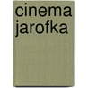 Cinema Jarofka by M. de Bie