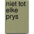 Niet tot elke prys