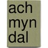 Ach myn dal
