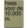 Haas voor de 10.000 m. by Hannelore
