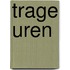 Trage uren