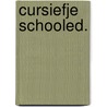 Cursiefje schooled. by Ceulaer