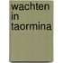 Wachten in taormina