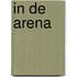 In de arena