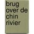 Brug over de chin rivier