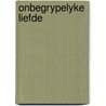 Onbegrypelyke liefde door Boom