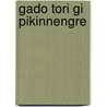 Gado Tori gi pikinnengre by A. de Vries
