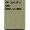 De Geest en ons temperament by T. LaHaye