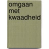 Omgaan met kwaadheid door Dr Tim LaHaye