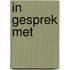In gesprek met