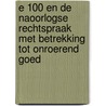 E 100 en de naoorlogse rechtspraak met betrekking tot onroerend goed door K. Meijer