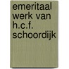 Emeritaal werk van H.C.F. Schoordijk by H.C.F. Schoordijk