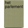 Het Parlement door L.F.M. Verhey