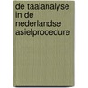 De taalanalyse in de Nederlandse asielprocedure by K. Zwaan