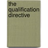 The Qualification Directive by K. Zwaan