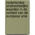 Nederlandse strafrechtelijke waarden in de context van de Europese Unie