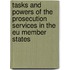 Tasks and Powers of the Prosecution Services in the EU Member States