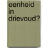 Eenheid in drievoud?
