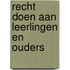 Recht doen aan leerlingen en ouders
