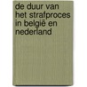De duur van het strafproces in België en Nederland door M. Otte