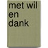 Met wil en dank