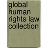 Global human rights law collection door Onbekend