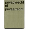 Privacyrecht of privaatrecht door C.M.K.C. Cuijpers