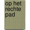 Op het rechte pad door Ybo Buruma