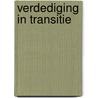 Verdediging in transitie door D.L.F. De Vocht