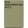 Exat assembleertaal enz 2 by Unknown