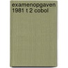 Examenopgaven 1981 t 2 cobol door Onbekend