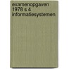 Examenopgaven 1978 s 4 informatiesystemen door Onbekend