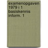 Examenopgaven 1979 i 1 basiskennis inform. 1 door Onbekend