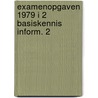 Examenopgaven 1979 i 2 basiskennis inform. 2 door Onbekend