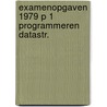 Examenopgaven 1979 p 1 programmeren datastr. door Onbekend