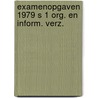 Examenopgaven 1979 s 1 org. en inform. verz. door Onbekend